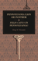 Cover for Pennsylvania Lion or Panther & Felis Catus in Pennsylvania?
