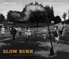 Cover image for Slow Burn: A Photodocument of Centralia, Pennsylvania By Renée Jacobs and Introduction by Margaret O. Kirk