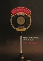 Cover image for Not in Our Name: American Antiwar Speeches, 1846 to the Present Edited by Jesse Stellato