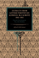 Cover for Extracts from Letters Written by Alfred B. McCalmont, 1862–1865