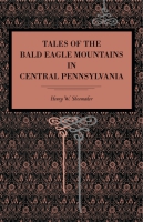 Cover for Tales of the Bald Eagle Mountains in Central Pennsylvania