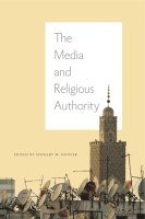 Cover image for The Media and Religious Authority Edited by Stewart M. Hoover