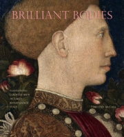 Cover image for Brilliant Bodies: Fashioning Courtly Men in Early Renaissance Italy By Timothy McCall