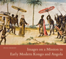 Cover for Images on a Mission in Early Modern Kongo and Angola