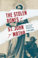 Cover for The Stolen Bones of St. John of Matha